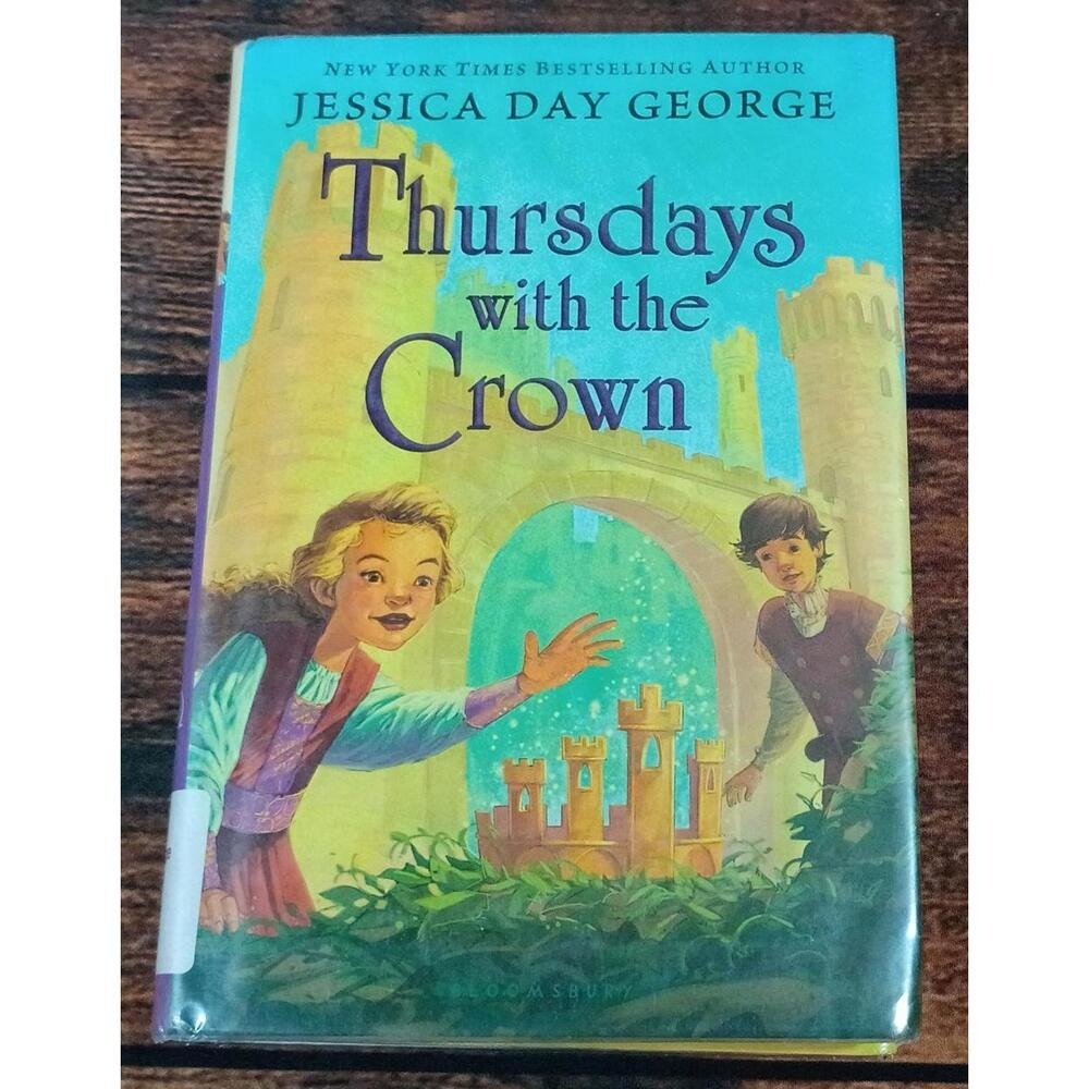 Thursdays with the Crown by Jessica Day George‎ - Hardcover Book
